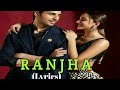 Ranjha Full Song (Lyrics)।Shershaah।B Praak,Jasleen Royal। Sidharth Malhotra, Kiara Advani।