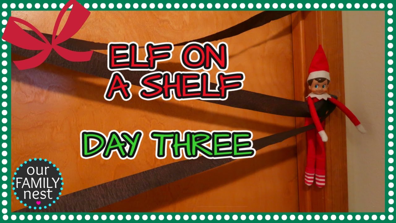 ELF ON A SHELF DAY 3 - BLOCKED OUT OF OUR ROOMS!