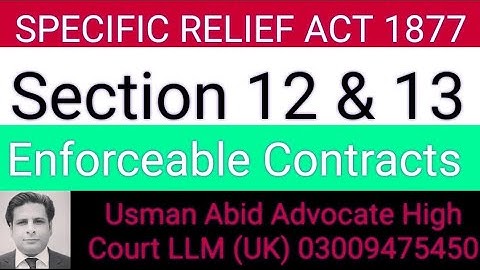Section 12 & 13 Specific Relief Act 1877| enforceable contracts| SRA 1877