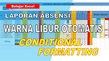 Membuat Laporan Absensi Otomatis untuk Karyawan Lengkap dengan Rekapitulasi | Conditional Formatting