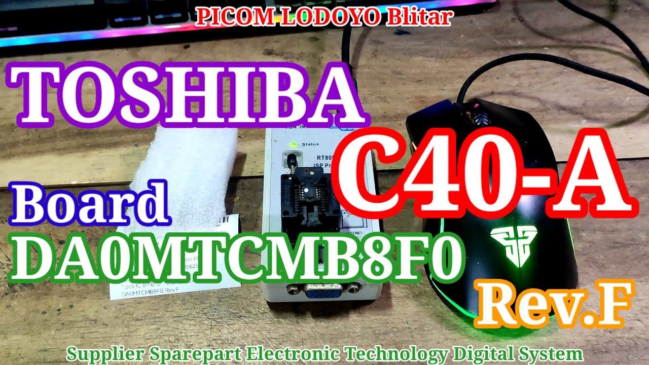 Flash IC Bios Laptop TOSHIBA C40A DA0MTCMB8F0 REV.F Pesanan Dari Kab