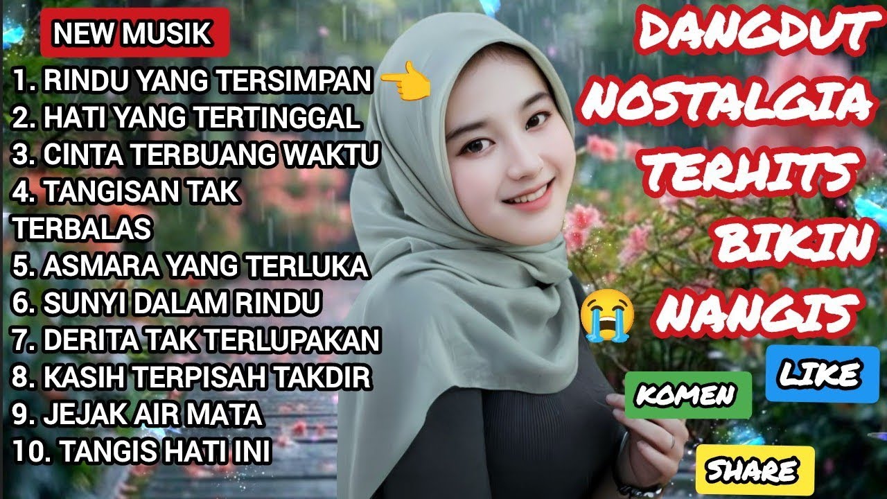 DANGDUT NOSTALGIA BIKIN NANGIS TERHITS 2025 😭 | Lagu Paling Galau & Bikin Hati Nangis Tanpa Henti 💔