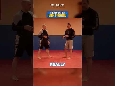 Stephen Whittier's Grip Fighting Philosophy