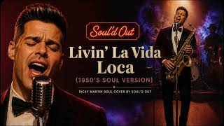Ricky Martin - Livin La Vida Loca (1950S Soul Version)