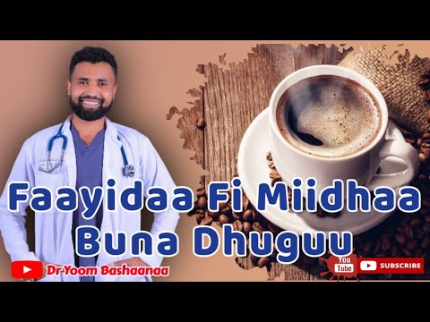 Faayidaa Fi Miidhaa Buna Dhuguu