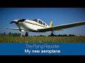 Buying a new aeroplane  the flying reporter