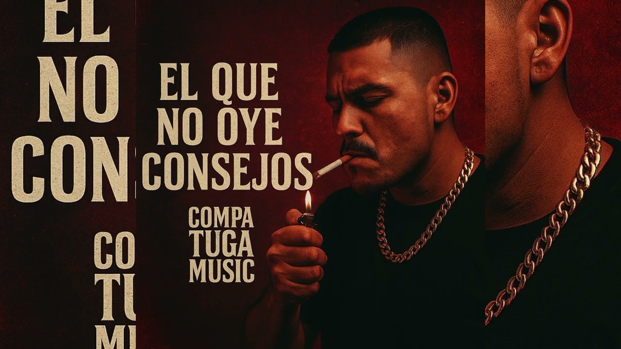 La calle enseña, pero cobra caro.“El Que No Oye Consejos” es un corrido tumbado bélico con mensaje