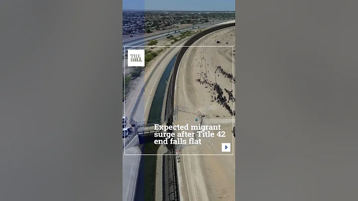 Expected migrant surge after Title 42 end falls flat