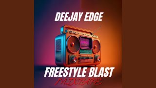 FREESTYLE BLAST MIXED - Deejay Edge Wonti_Change_Eh