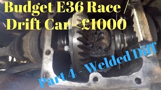 Budget E36 Race / Drift Car £1000 Part 4 - Welded Diff