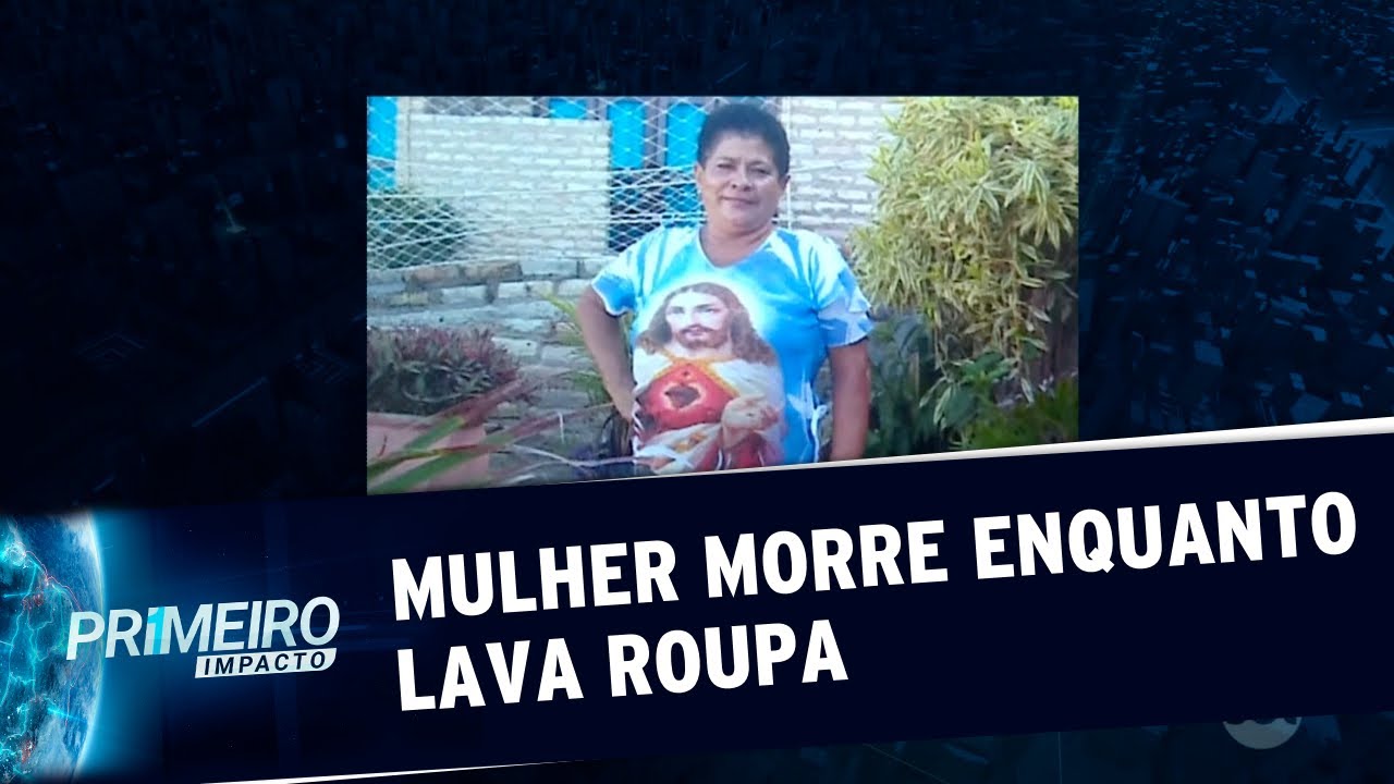 Mulher morre eletrocutada enquanto lavava roupas no Maranhão | Primeiro Impacto (03/01/20)