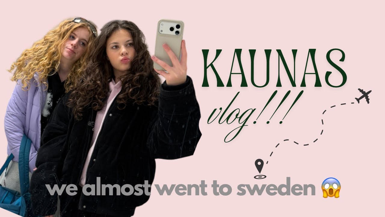 KAUNAS DAY 1!!!! ✈️😱💕