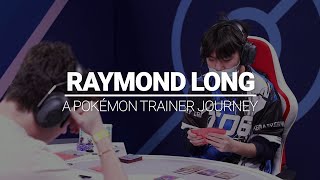 RAYMOND LONG - A Pokémon Trainer Journey | Pokémon TCG