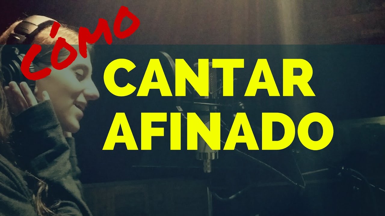 COMO CANTAR AFINADO CLASES DE CANTO - YouTube