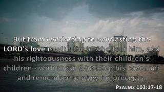 Psalms 103:17-18, Holy Bible, NIV