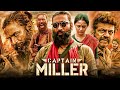 Captain miller  dhanush  priyanka mohan full hindi dubbed action movie  latest south movie 2024