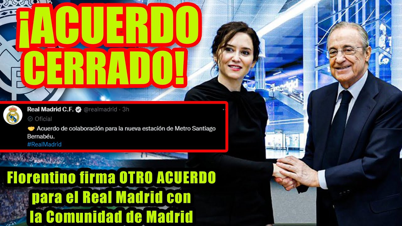 Florentino firma OTRO ACUERDO para el Real Madrid con la Comunidad de ...