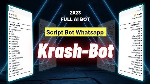 Krash-Bot AI Script Bot Whatsapp 2023| Case Bot | Apikey
