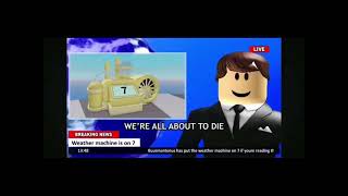 some dumb idiot has put the weather machine on 7