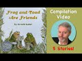 "Frog and Toad Are Friends" 5-Stories Compilation - Arnold Lobel「ガマ君とカエル君」５話の読み聞かせ