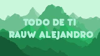 Todo de ti - Rauw Alejandro | Lyrics - Letra