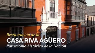 Recuperando la Historia: Restauración de la Casa RivaAgüero