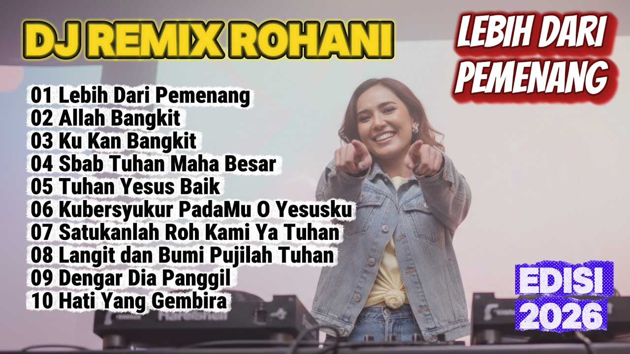 DJ REMIX LAGU ROHANI SUKACITA - LEBIH DARI PEMENANG | EDISI 2026 #djremix #remixrohani