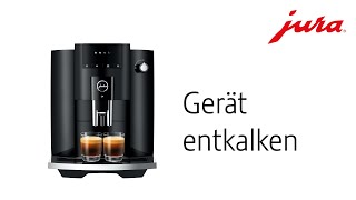 JURA E4 - Gerät entkalken