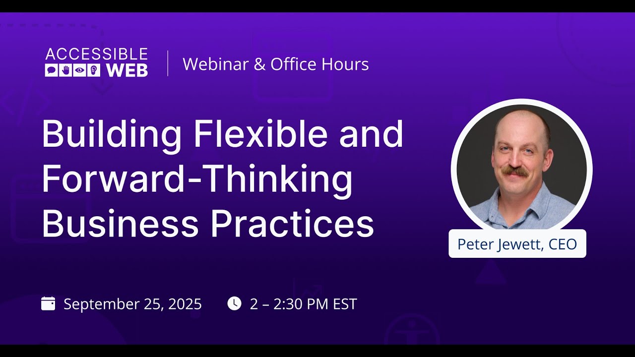 Building Flexible and Forward-Thinking Business Practices | Accessible ...