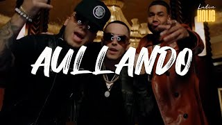 Wisin & Yandel, Romeo Santos - Aullando Letra