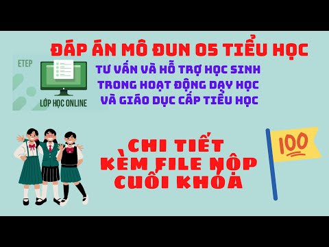 Đáp án mô đun 5 Tiểu học đầy đủ nhất | Kèm File sản phẩm cuối khóa Đáp án mô đun 5 Tiểu học đầy đủ nhất | Kèm File sản phẩm cuối khóa