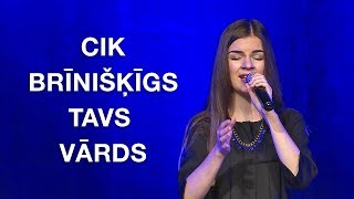 Video thumbnail of "Cik brīnišķīgs Tavs Vārds | Prieka Vēsts slavēšana"