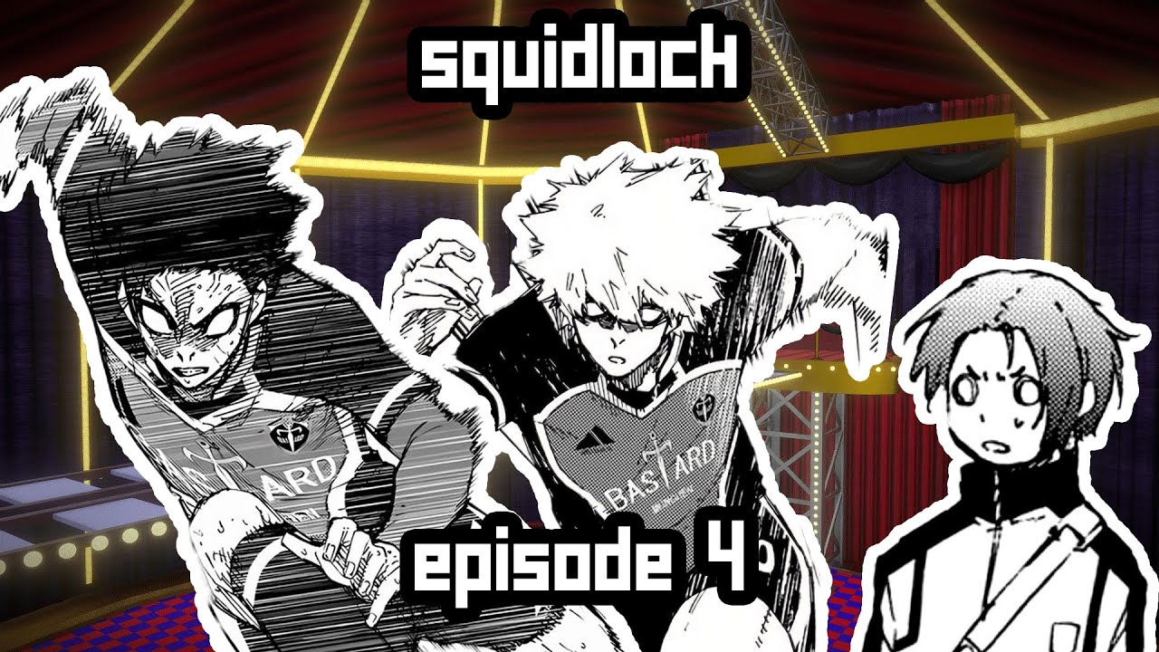 Squid Lock - Episode 4 (Blue Lock)
