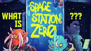 What is Space Station Zero