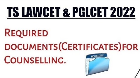 TS LAWCET&PGLCET 2022 Required documents for counseling.