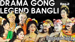 Drama Gong Sanjaya Dwipa Reborn - Pangrupak Sakti Bag.2