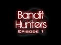 DayZ Bandit Hunters Episode 1