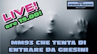 LIVE SPECIAL MM93 DA GRESINI??