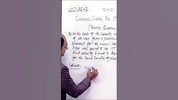 PGC Lectures-Inter Part 2-KPK Board-Statistics-Chapter 08 - Confidence Interval X Practice Question