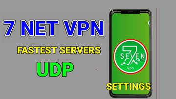How to setup 7Net VPN  with udp all country fastest servers for secure online browsing