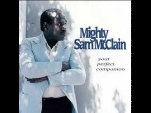 Mighty Sam McClain - New Man in Town