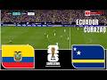 ECUADOR vs CURAZAO  COPA MUNDIAL 2026 FASE DE GRUPOS  Simulation/Prediction