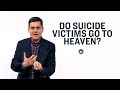 Do Suicide Victims Go to Heaven?