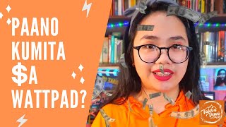 PAANO KUMITA SA WATTPAD? | YAYAMAN KA BA SA PAGSUSULAT?