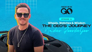 Wheels, Watches & Wisdom EP11: The CEO's Journey with Nader Poordeljoo - Go Global screenshot 5