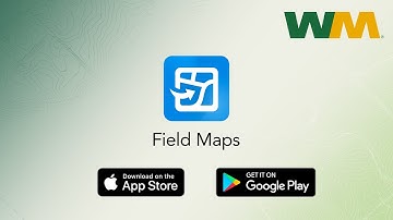 WM ArcGIS Field Maps App Installation and Setup