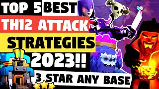 Top 5 Best TH12 Attack Strategies in Clash Of Clans (2023) | Best Town Hall 12 Attacks | COC