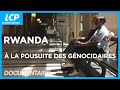 Rwanda  la poursuite des gnocidaires  documentaire complet  lcp assemble nationale