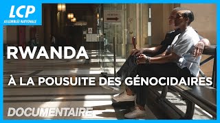 Rwanda, à la poursuite des génocidaires - Documentaire complet - LCP Assemblée nationale