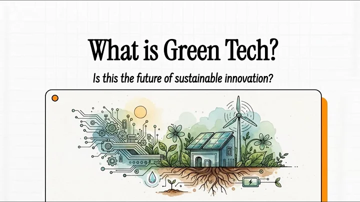 What Is Green Tech Really? Revolutionizing Our Sustainable Future [1] 🌿💡🔥